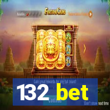 132 bet